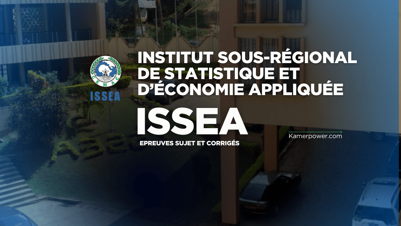 ISSEA Concours 2019-2020 (T.S.S) à ISSEA de Yaoundé Concours ISSEA 2019-2020 Cameroun Yaoundé 2019 ISE ITS ISSEA